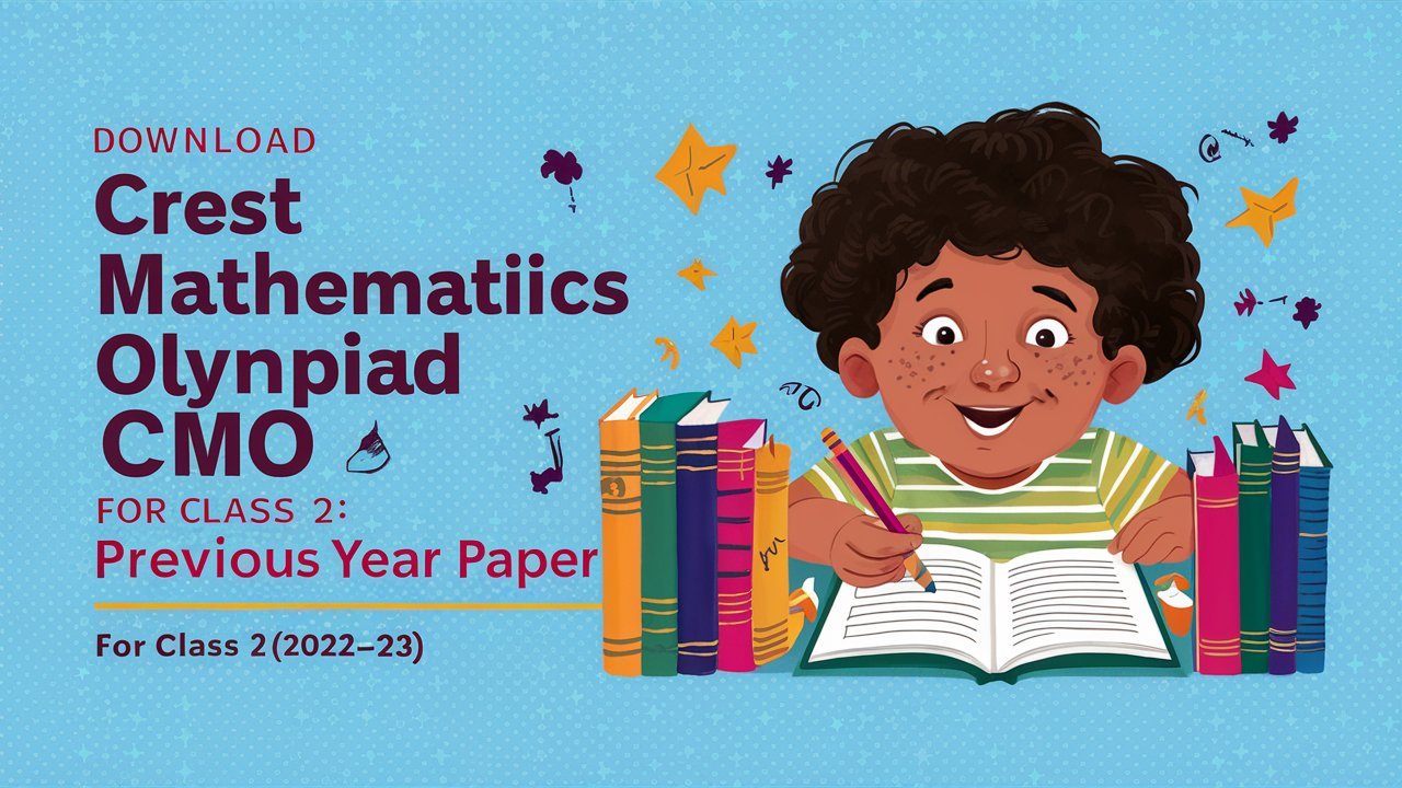 Download CREST Mathematics Olympiad CMO Previous Year Paper (2022-23)